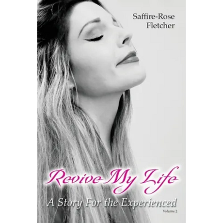 Revive My Life: A Story For the Experienced