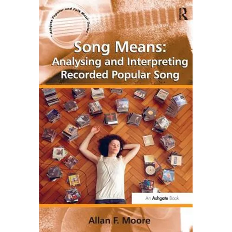 Song Means: Analysing and Interpreting Recorded Popular Song