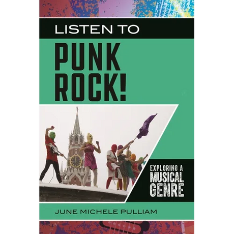 Listen to Punk Rock!: Exploring a Musical Genre