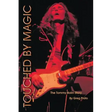 Touched by Magic: The Tommy Bolin Story