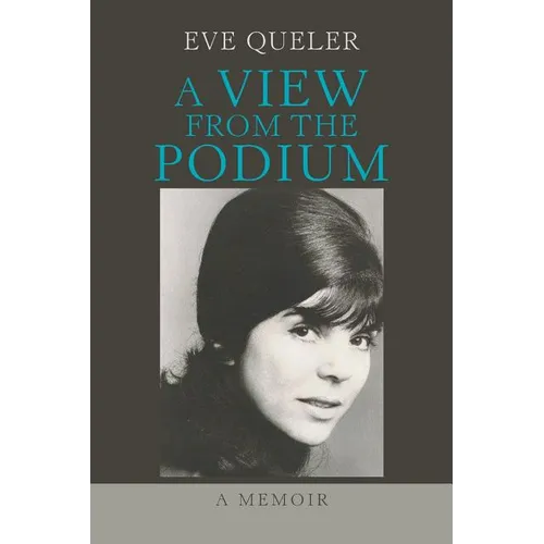 A View from the Podium: A Memoir