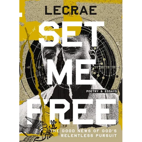 Set Me Free: The Good News of God's Relentless Pursuit (Poetry and Essays)