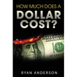 How Much Does A Dollar Cost?