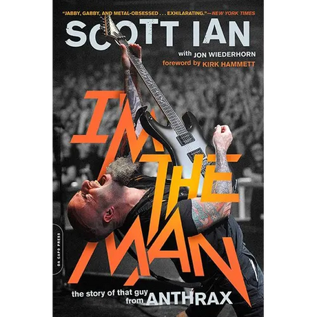 I'm the Man: The Story of That Guy from Anthrax