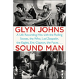 Sound Man: A Life Recording Hits with The Rolling Stones, The Who, Led Zeppelin, the Eagles, Eric Clapton, the Faces . . .