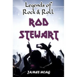 Legends of Rock & Roll - Rod Stewart