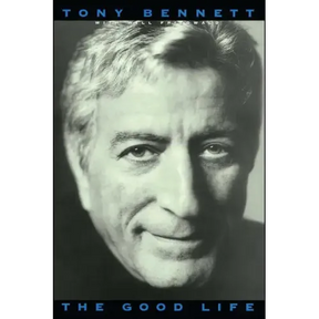 The Good Life: The Autobiography of Tony Bennett