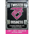 Twisted Business: Lessons from My Life in Rock 'n' Roll