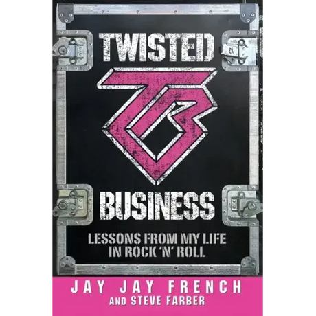 Twisted Business: Lessons from My Life in Rock 'n' Roll