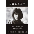 Shakey: Neil Young's Biography