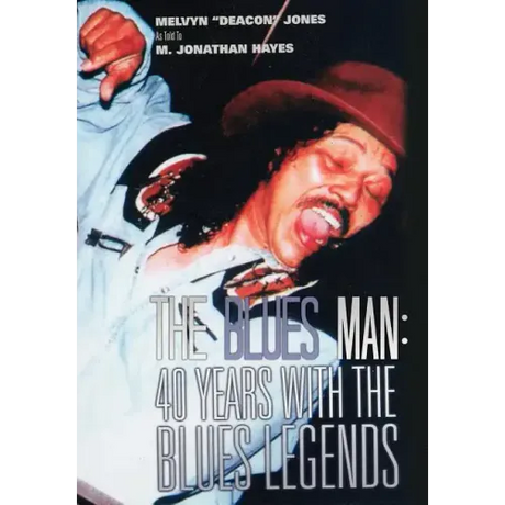 The Blues Man: 40 Years with the Blues Legends