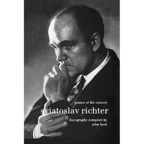 Sviatoslav Richter. Pianist of the Century. Discography. [1999].