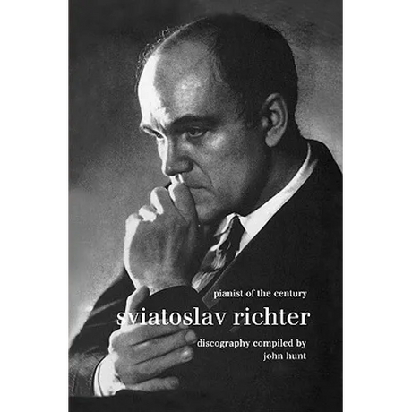 Sviatoslav Richter. Pianist of the Century. Discography. [1999].