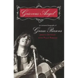 Grievous Angel: An Intimate Biography of Gram Parsons