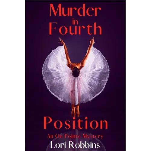 Murder in Fourth Position: An On Pointe Mystery