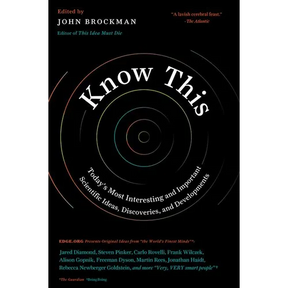 Know This: Today's Most Interesting and Important Scientific Ideas, Discoveries, and Developments