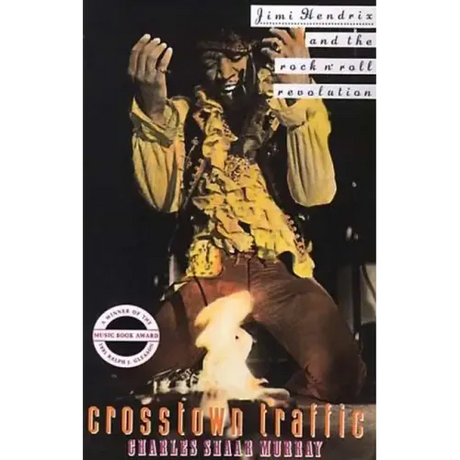 Crosstown Traffic: Jimi Hendrix and the Post-War Rock'n'Roll Revolution
