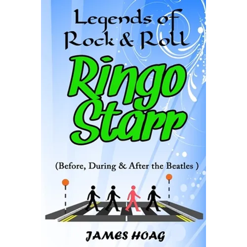 Legends of Rock & Roll - Ringo Starr (Before, During & After the Beatles)