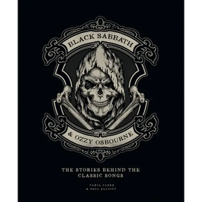 Black Sabbath & Ozzy Osbourne: The Stories Behind the Classic Songs