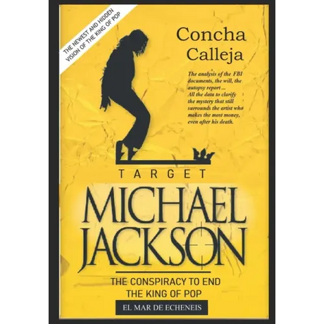 Target: MICHAEL JACKSON: The conspiracy to end the King of Pop