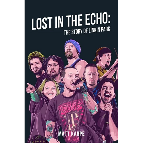 Lost in the Echo: The Story of Linkin Park