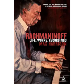 Rachmaninoff: Life, Works, Recordings