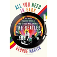 All You Need Is Ears: The Inside Personal Story of the Genius Who Created the Beatles