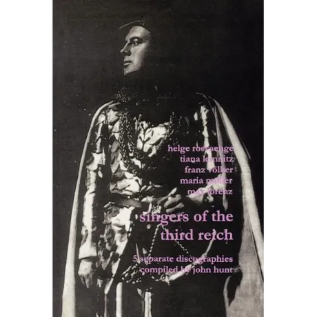 Singers of the Third Reich. 5 Discographies: .Helge Roswänge (Roswange), Tiana Lemnitz, Franz Völker (Vokler), Maria Müller (Muller), Max Lorenz. [200