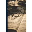 Mozart: The Man and the Artist; as Revealed in His Own Words