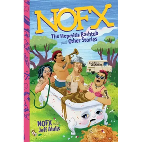 NOFX: The Hepatitis Bathtub and Other Stories
