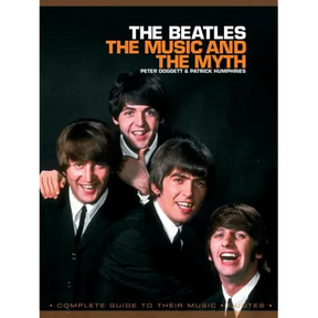 The Beatles: The Music and the Myth