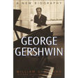 George Gershwin: A New Biography