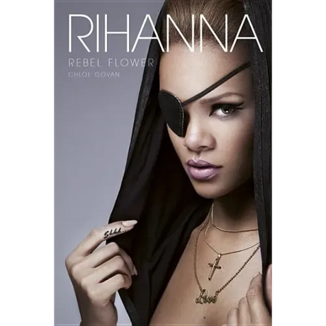Rihanna: Rebel Flower