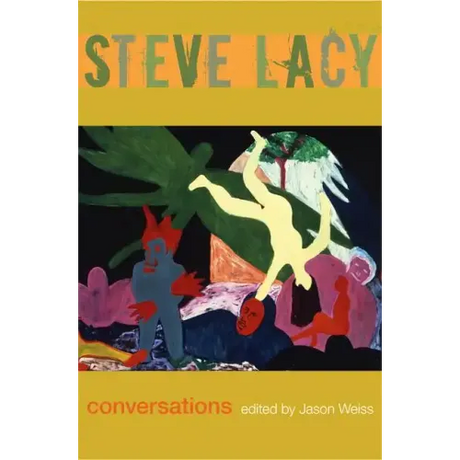 Steve Lacy: Conversations