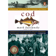 Cod: A Biography of the Fish that Changed the World