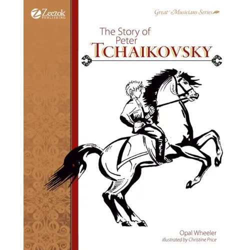 The Story of Peter Tchaikovsky