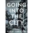 Going Into the City: Portrait of a Critic as a Young Man