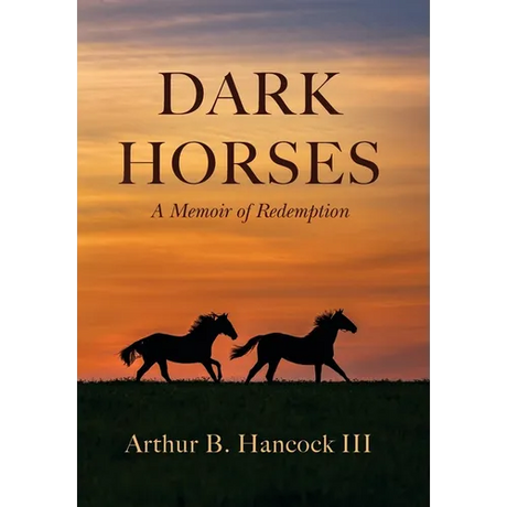 Dark Horses: A Memoir of Redemption