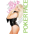 Poker Face: The Rise and Rise of Lady Gaga