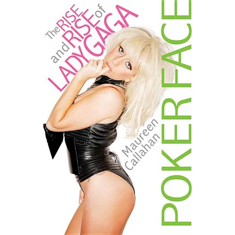 Poker Face: The Rise and Rise of Lady Gaga