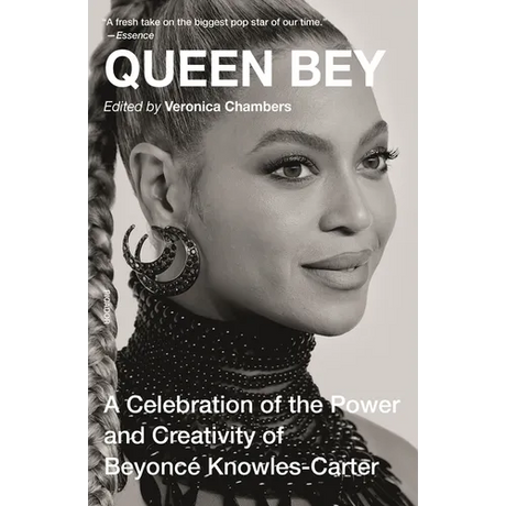 Queen Bey: A Celebration of the Power and Creativity of Beyoncé Knowles-Carter