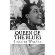 Queen of the Blues: The Life and Times of Bessie Smith