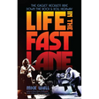 Life in the Fast Lane: The Eagles' Reckless Ride Down the Rock & Roll Highway