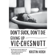 Don't Suck, Don't Die: Giving Up Vic Chesnutt