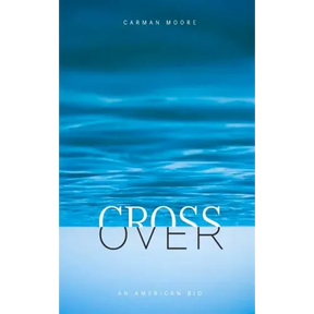 Crossover: An American Bio