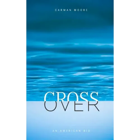 Crossover: An American Bio