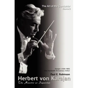 Herbert Von Karajan: The Maestro as Superstar