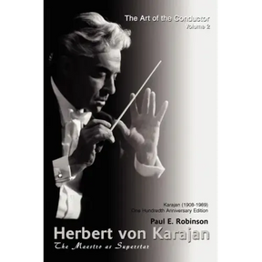 Herbert Von Karajan: The Maestro as Superstar