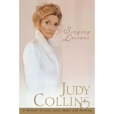 Singing Lessons: A Memoir of Love, Loss, Hope and Healing