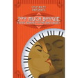 Too Much Boogie: Erotic Remixes of the Dirty Blues